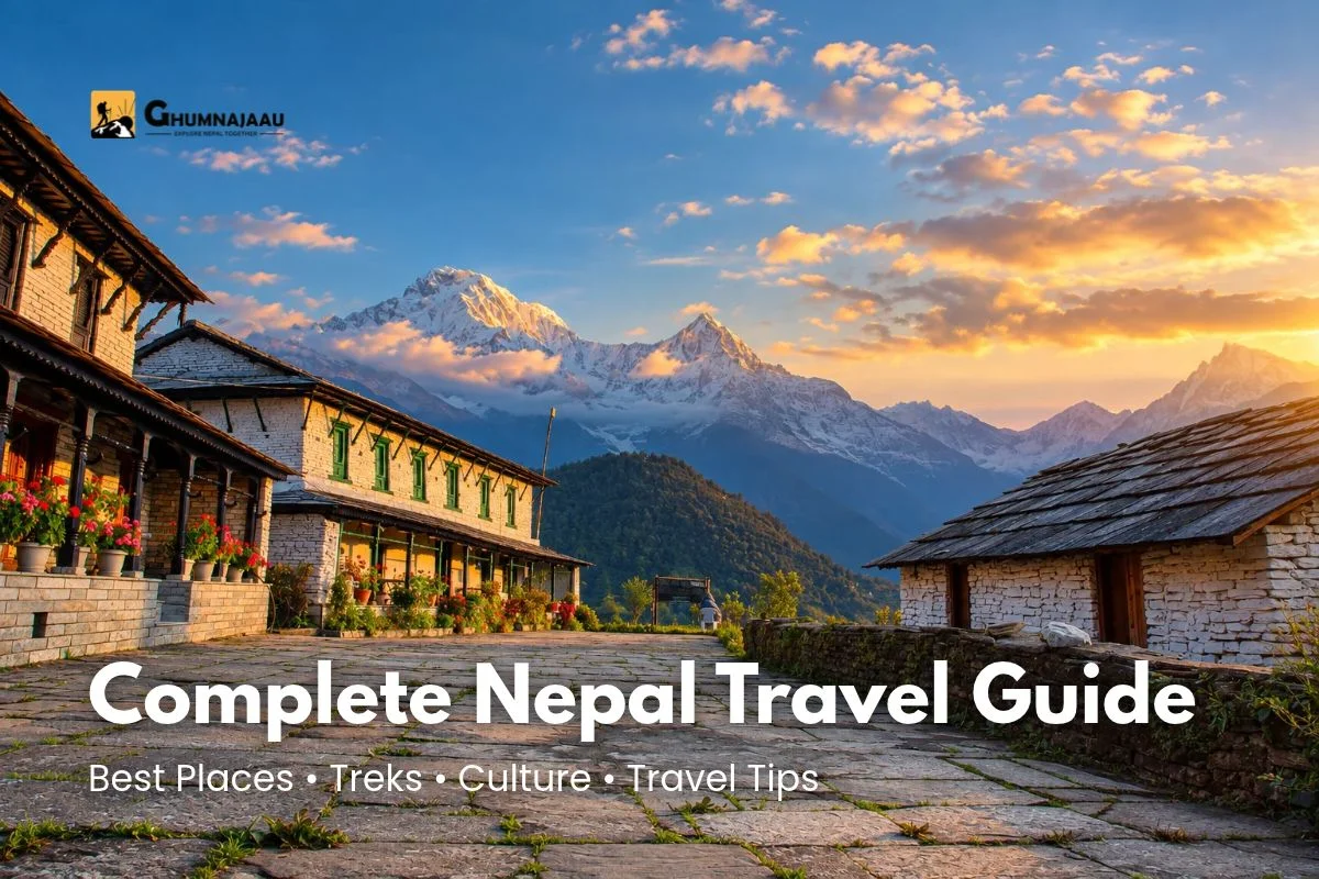 Nepal Travel Guide: Best Places, Treks, Culture, Costs and Travel Tips
