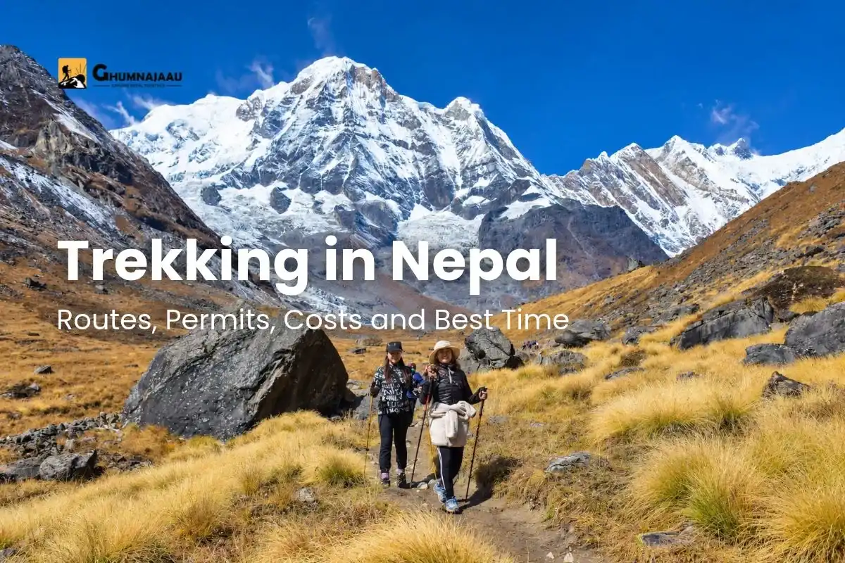 Trekking in Nepal: Routes, Permits, Costs and Best Time